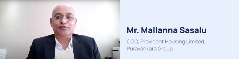 Mallanna Sasalu, COO, Provident Housing Limited, Puravankara Group
