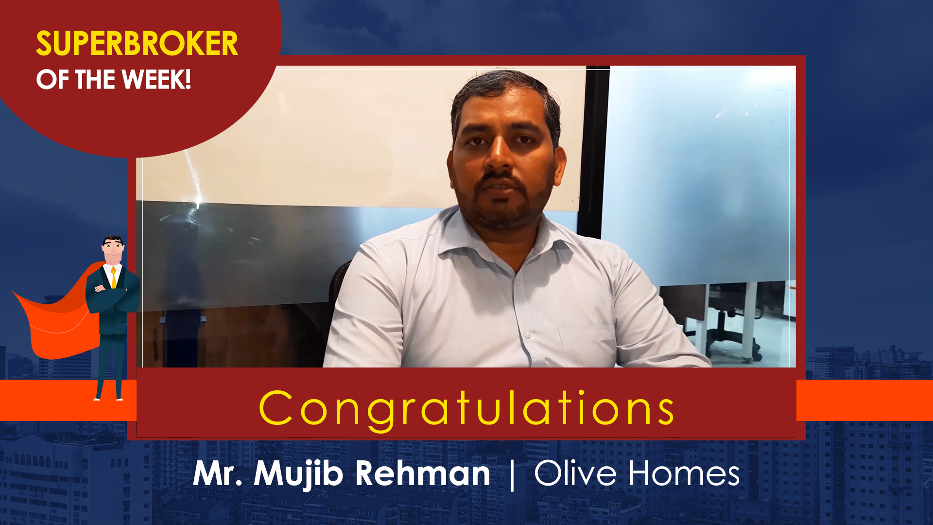 Superbroker of the Month Mr. Mujib Rehman Olive Homes