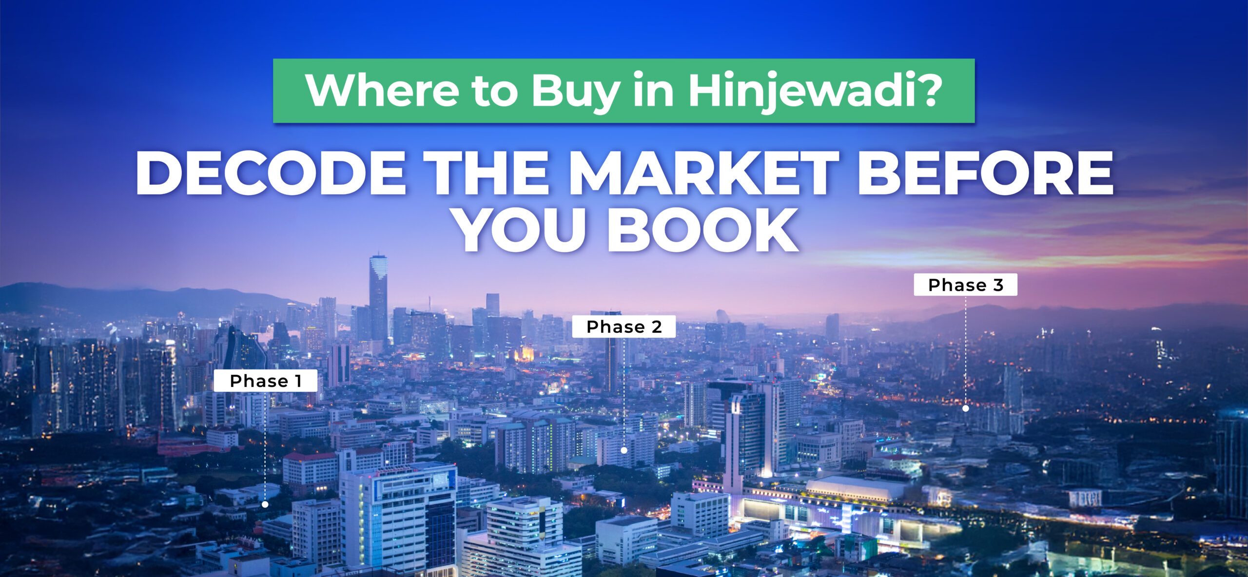 Where to Buy in Hinjewadi? Decode the Market Before You Book