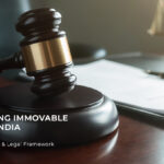 What is Immovable Property in India? Definition, Types, Legal Rights & Ownership Laws Explained