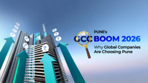 Pune’s GCC Boom 2026: Why Global Companies Are Choosing Pune